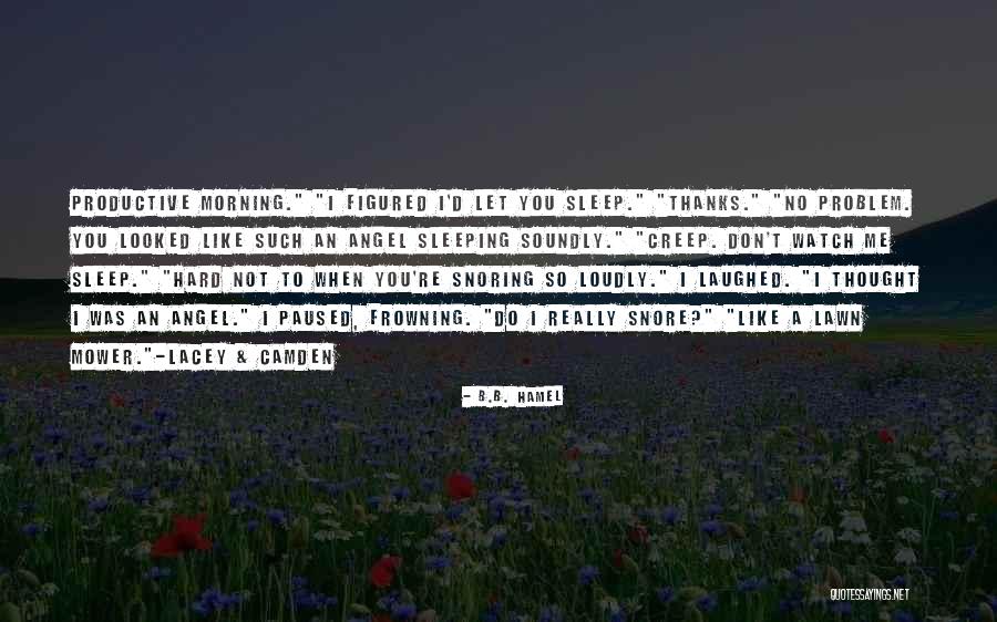 Laughed So Hard Quotes By B.B. Hamel Laughed So Hard Quotes By B.B. Hamel