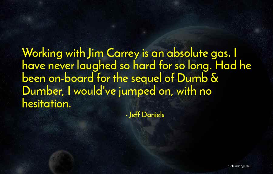 Laughed So Hard Quotes By Jeff Daniels Laughed So Hard Quotes By Jeff Daniels