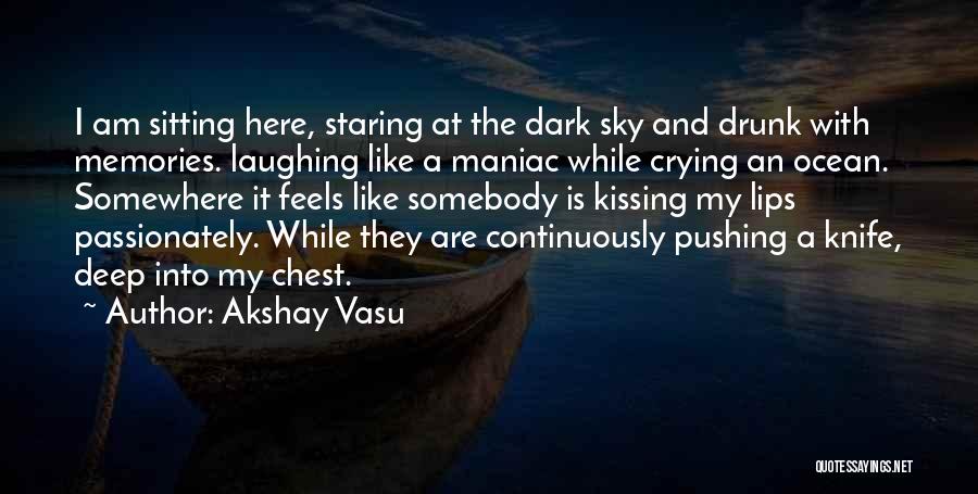 Laughing And Crying Quotes By Akshay Vasu
