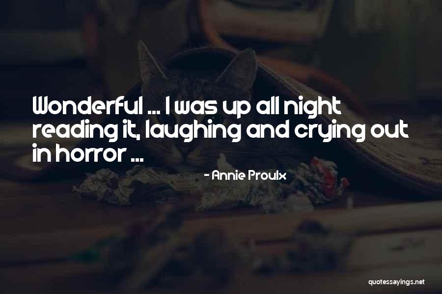 Laughing And Crying Quotes By Annie Proulx