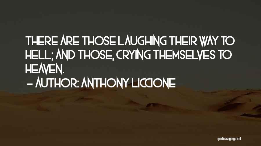Laughing And Crying Quotes By Anthony Liccione