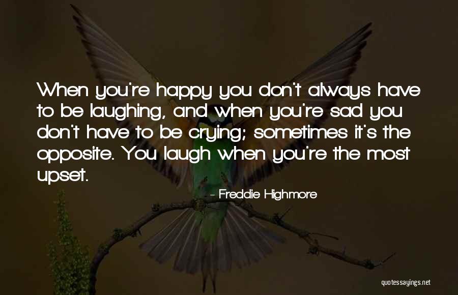 Laughing And Crying Quotes By Freddie Highmore Laughing And Crying Quotes By Freddie Highmore