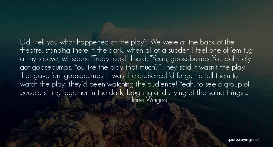 Laughing And Crying Quotes By Jane Wagner Laughing And Crying Quotes By Jane Wagner