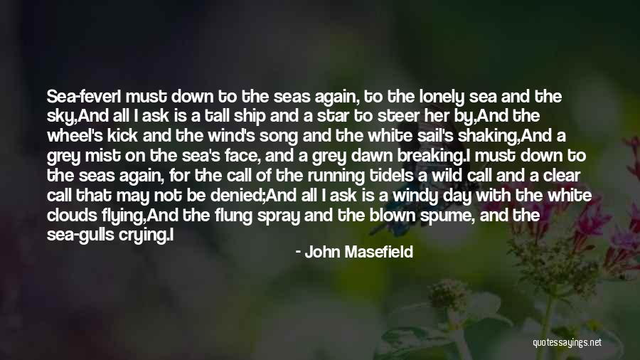 Laughing And Crying Quotes By John Masefield