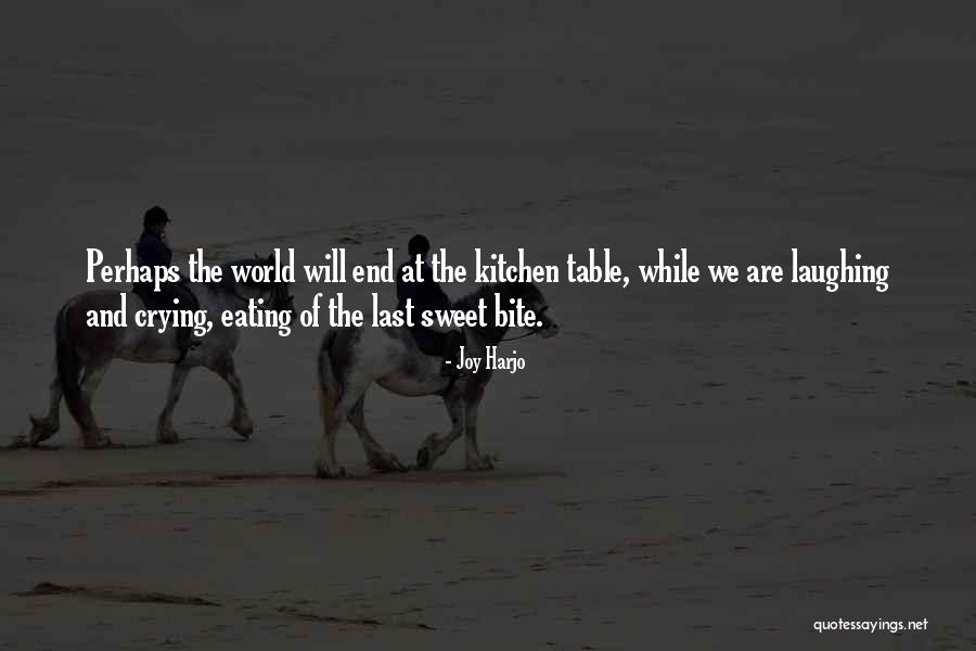 Laughing And Crying Quotes By Joy Harjo Laughing And Crying Quotes By Joy Harjo