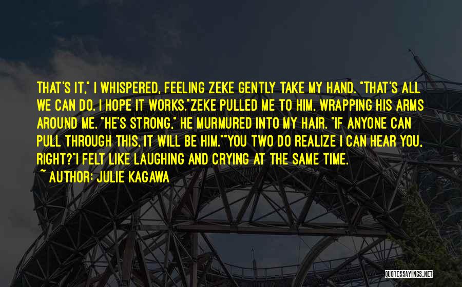 Laughing And Crying Quotes By Julie Kagawa