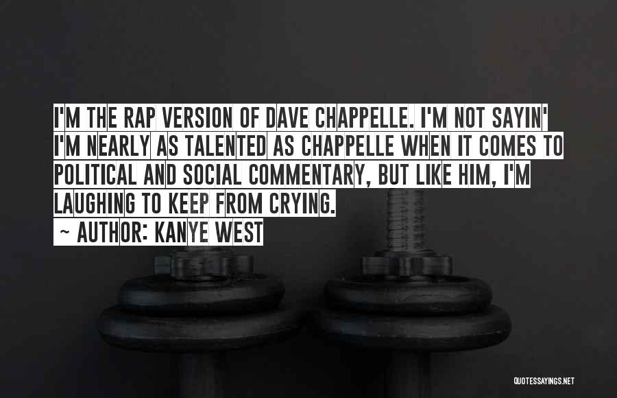 Laughing And Crying Quotes By Kanye West