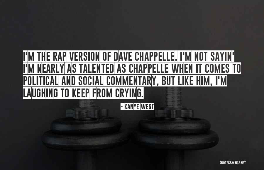 Laughing And Crying Quotes By Kanye West Laughing And Crying Quotes By Kanye West