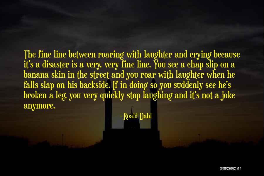 Laughing And Crying Quotes By Roald Dahl Laughing And Crying Quotes By Roald Dahl