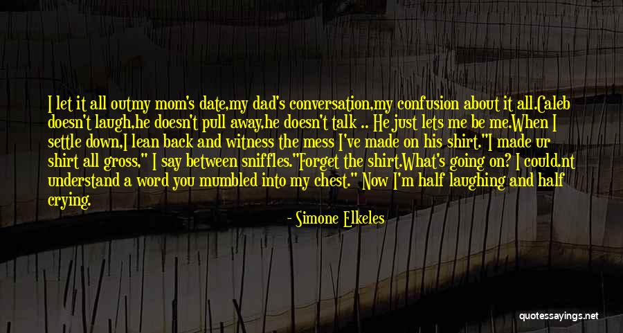 Laughing And Crying Quotes By Simone Elkeles Laughing And Crying Quotes By Simone Elkeles