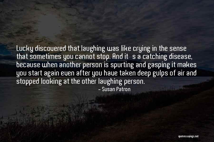 Laughing And Crying Quotes By Susan Patron Laughing And Crying Quotes By Susan Patron