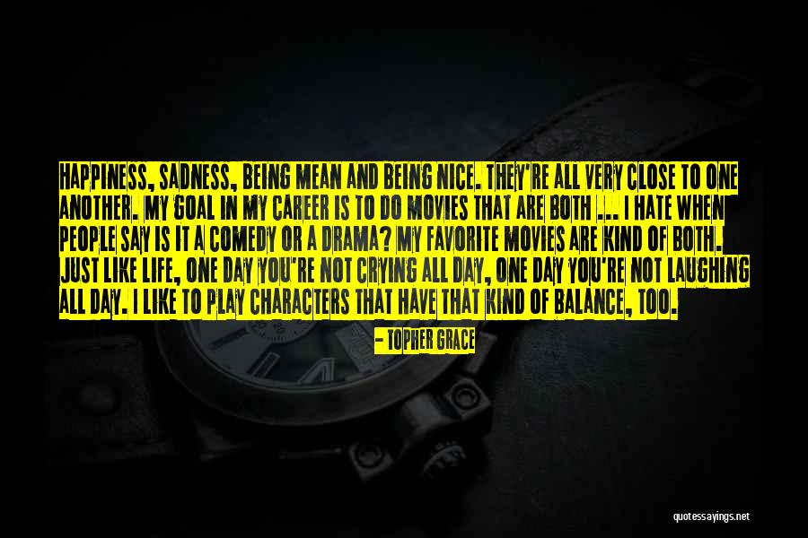 Laughing And Crying Quotes By Topher Grace Laughing And Crying Quotes By Topher Grace