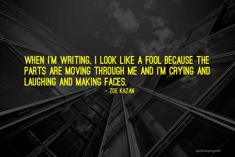 Laughing And Crying Quotes By Zoe Kazan Laughing And Crying Quotes By Zoe Kazan