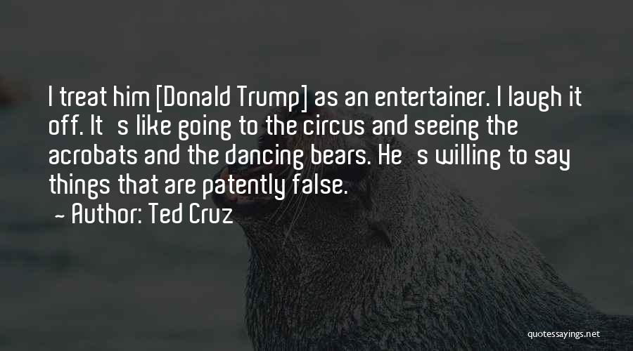 Laughing And Dancing Quotes By Ted Cruz