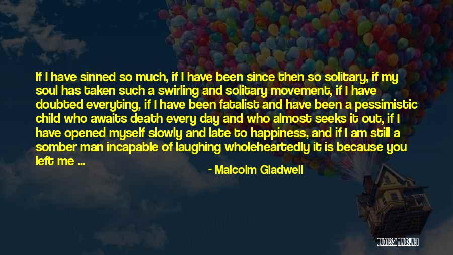 Laughing And Happiness Quotes By Malcolm Gladwell Laughing And Happiness Quotes By Malcolm Gladwell