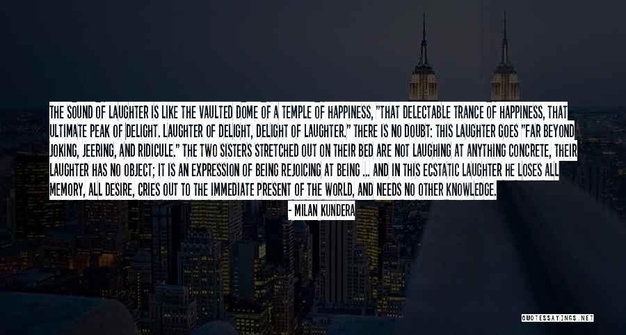 Laughing And Happiness Quotes By Milan Kundera Laughing And Happiness Quotes By Milan Kundera