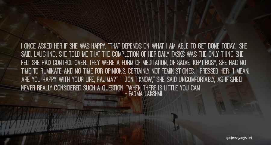Laughing And Happiness Quotes By Padma Lakshmi Laughing And Happiness Quotes By Padma Lakshmi