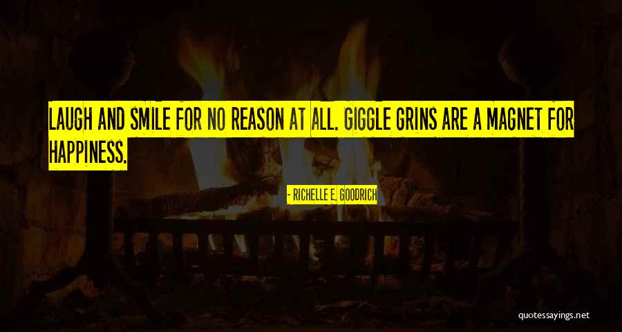 Laughing And Happiness Quotes By Richelle E. Goodrich Laughing And Happiness Quotes By Richelle E. Goodrich