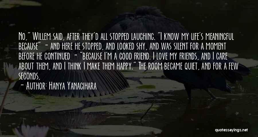 Laughing And Happy Quotes By Hanya Yanagihara