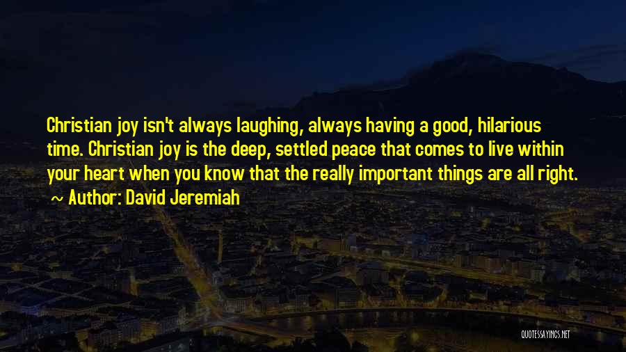 Laughing And Having A Good Time Quotes By David Jeremiah