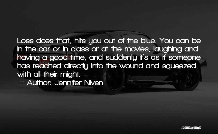 Laughing And Having A Good Time Quotes By Jennifer Niven