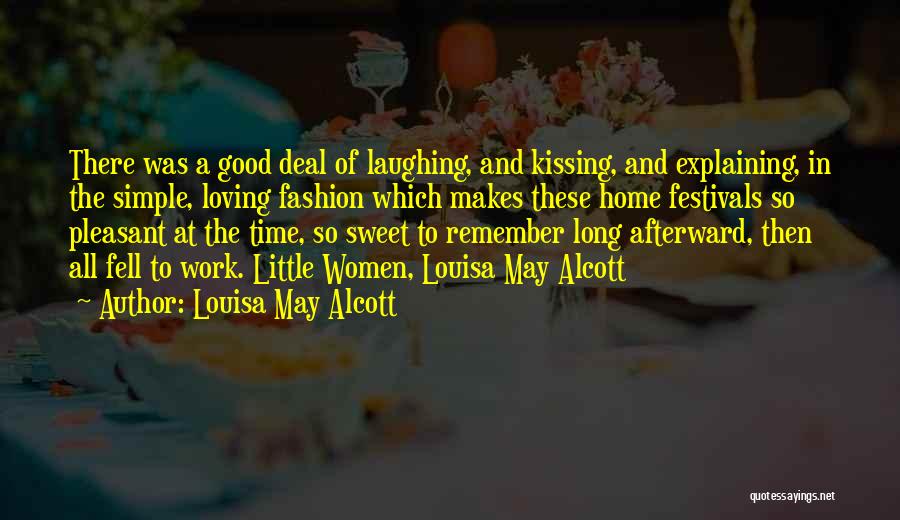 Laughing And Having A Good Time Quotes By Louisa May Alcott