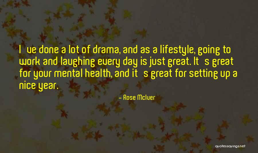 Laughing And Health Quotes By Rose McIver Laughing And Health Quotes By Rose McIver
