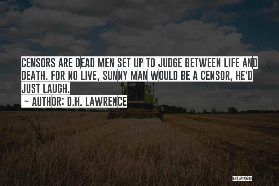 Laughing And Life Quotes By D.H. Lawrence