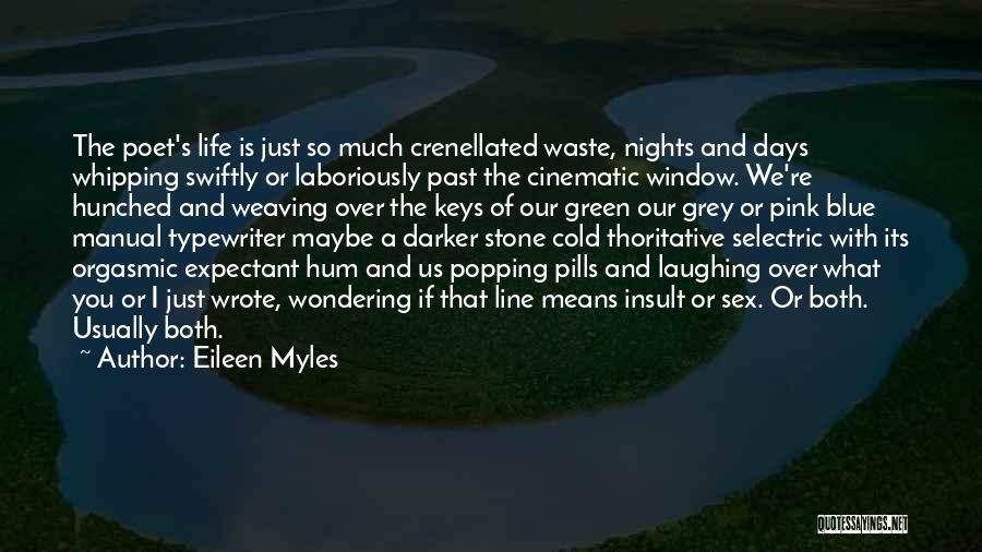 Laughing And Life Quotes By Eileen Myles