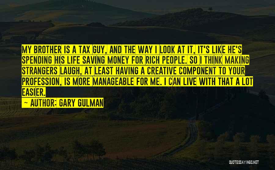 Laughing And Life Quotes By Gary Gulman