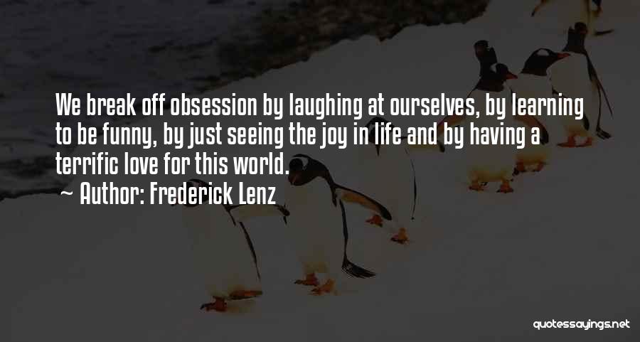 Laughing And Love Quotes By Frederick Lenz