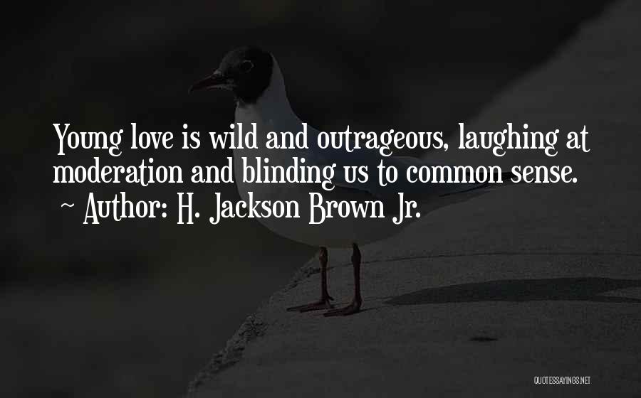 Laughing And Love Quotes By H. Jackson Brown Jr.
