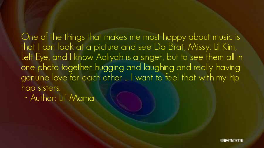 Laughing And Love Quotes By Lil' Mama