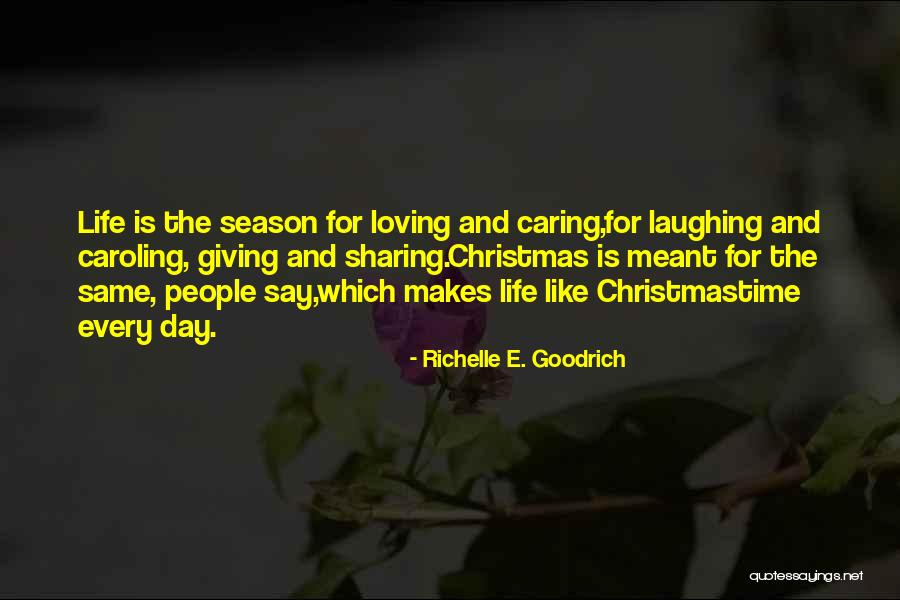 Laughing And Loving Life Quotes By Richelle E. Goodrich