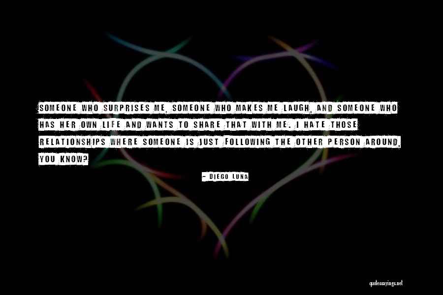 Laughing And Relationships Quotes By Diego Luna Laughing And Relationships Quotes By Diego Luna