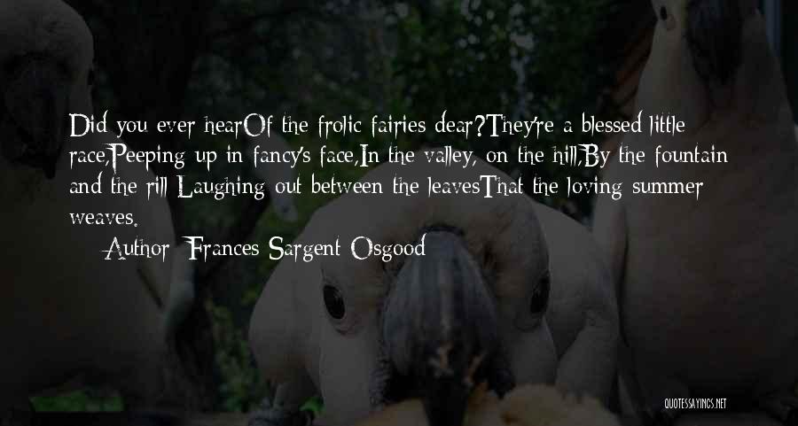 Laughing And Summer Quotes By Frances Sargent Osgood