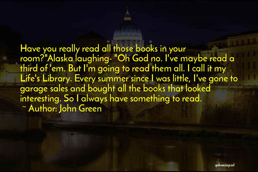 Laughing And Summer Quotes By John Green
