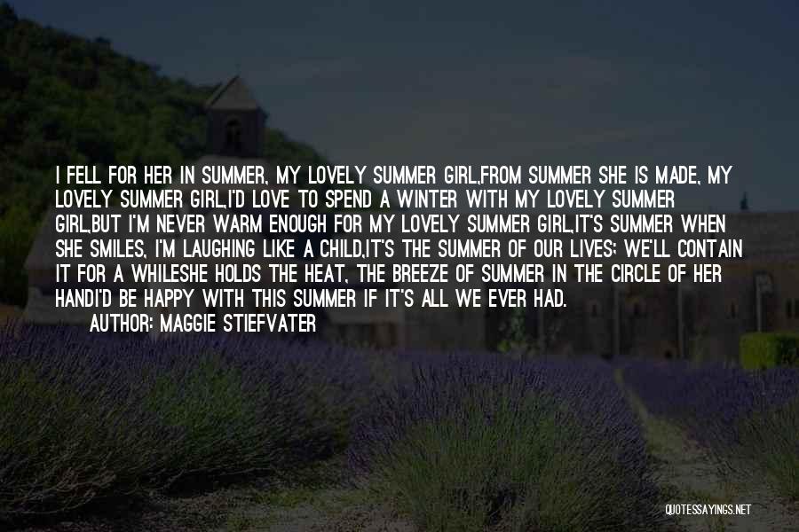 Laughing And Summer Quotes By Maggie Stiefvater