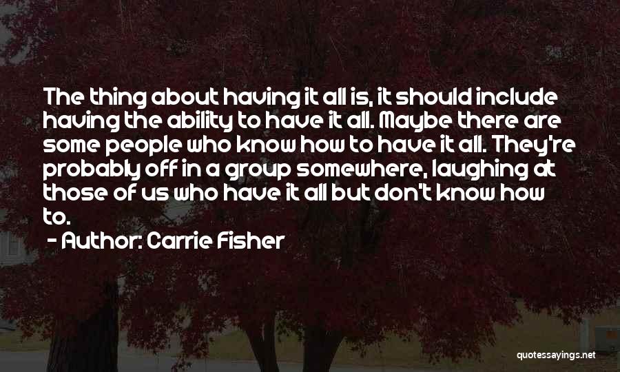 Laughing At Life Quotes By Carrie Fisher