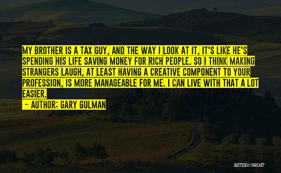Laughing At Life Quotes By Gary Gulman