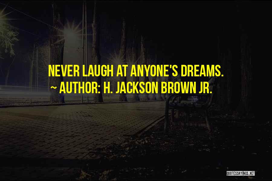 Laughing At Life Quotes By H. Jackson Brown Jr.