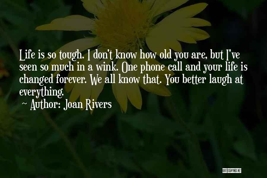 Laughing At Life Quotes By Joan Rivers