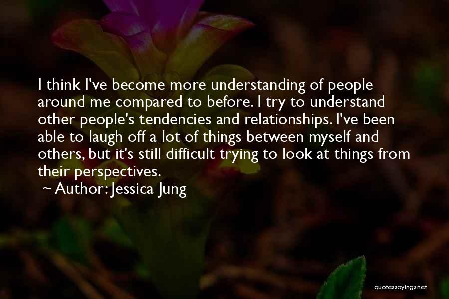 Laughing At Others Quotes By Jessica Jung
