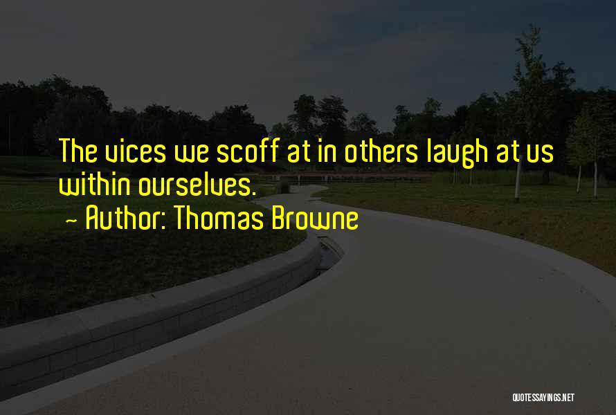 Laughing At Others Quotes By Thomas Browne