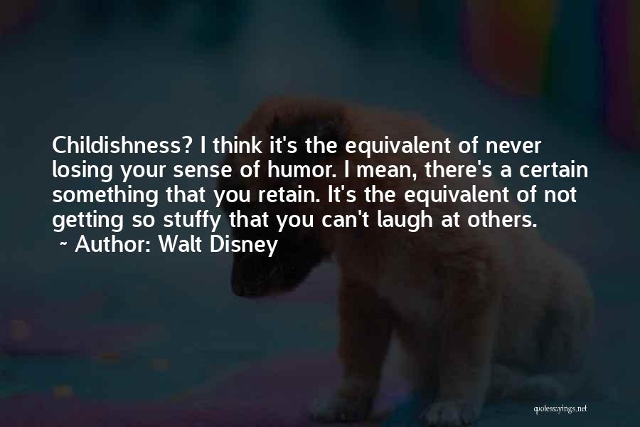 Laughing At Others Quotes By Walt Disney
