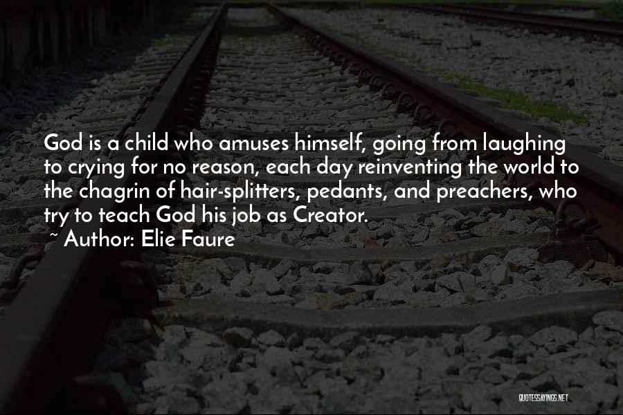 Laughing For No Reason Quotes By Elie Faure