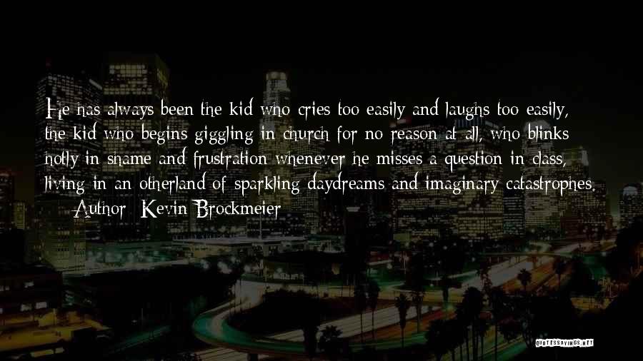 Laughing For No Reason Quotes By Kevin Brockmeier