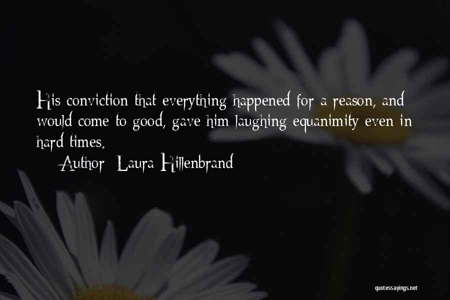 Laughing For No Reason Quotes By Laura Hillenbrand