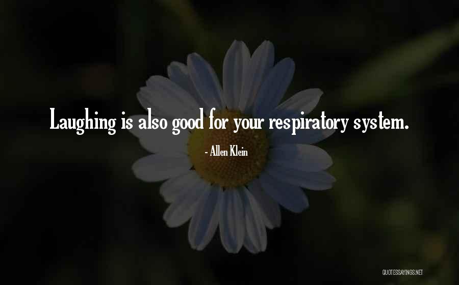 Laughing Good For Quotes By Allen Klein Laughing Good For Quotes By Allen Klein