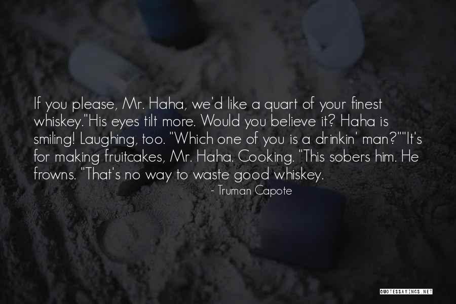 Laughing Good For Quotes By Truman Capote Laughing Good For Quotes By Truman Capote